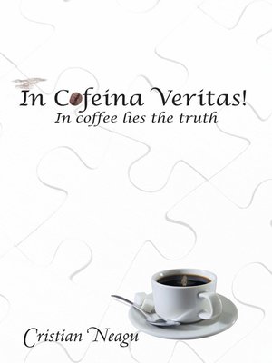 cover image of In Cofeina Veritas!